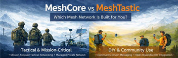 MeshCore vs Meshtastic: Choosing the Right Tactical Network